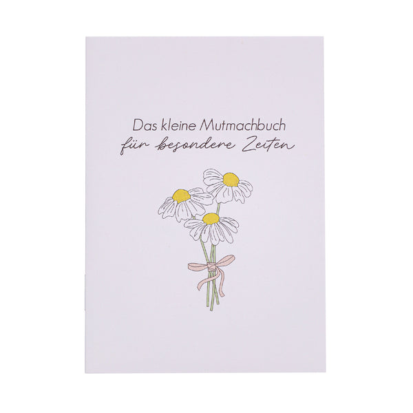 Büchlein Das kleine Mutmachbuch