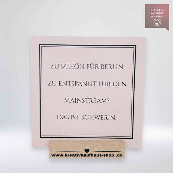 Schild mit Aufsteller "Schwerin - zu schön für Berlin"