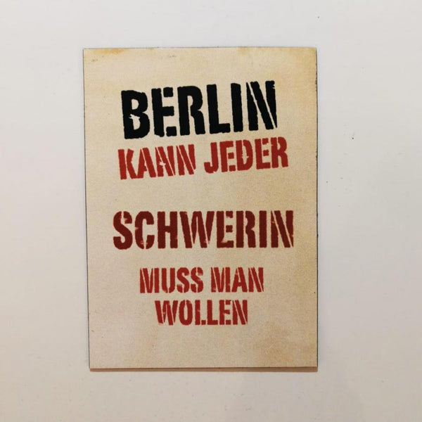 Magnet Berlin kann jeder Schwerin muss man wollen