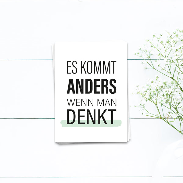Postkarte Es kommt anders wenn man denkt
