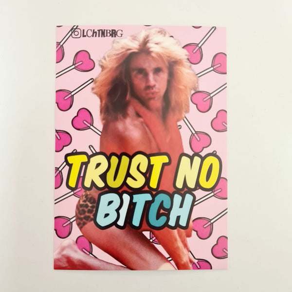 Trust no Bitch